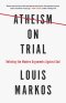 Atheism on Trial