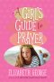 A Girl's Guide to Prayer