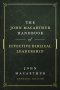 The John MacArthur Handbook of Effective Biblical Leadership
