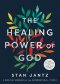 The Healing Power of God