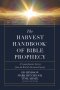 The Harvest Handbook of Bible Prophecy
