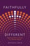 Faithfully Different
