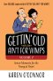 Gettin' Old Ain't for Wimps Volume 2