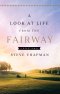 Look at Life from the Fairway