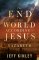 End of the World According to Jesus of Nazareth