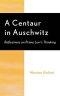 A Centaur in Auschwitz: Reflections on Primo Levi's Thinking