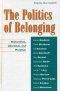 The Politics of Belonging: Nationalism, Liberalism, and Pluralism