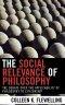 The Social Relevance of Philosophy: The Debate over the Applicability of Philosophy to Citizenship