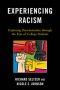 Experiencing Racism: Exploring Discrimination Through the Eyes of College Students
