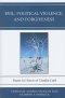 Evil, Political Violence, and Forgiveness: Essays in Honor of Claudia Card