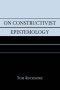 On Constructivist Epistemology