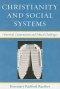 Christianity and Social Systems: Historical Constructions and Ethical Challenges
