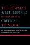 Rowman & Littlefield Handbook for Critical Thinking