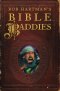Bob Hartman's Bible Baddies