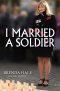 I Married A Soldier