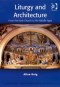 Liturgy and Architecture