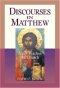 Discourses in Matthew - Jesus Teaches the Church