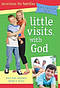 Little Visits With God