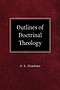 Outlines of Doctrinal Theology