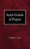 Seed Grains of Prayer