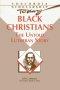 Black Christians: The Untold Lutheran Story