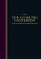 The Augsburg Confession Concordia Readers Edition
