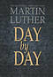 Luther: Day By Day