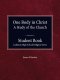 One Body in Christ - A Study of the Church, Student Book