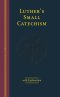 Luther's Small Catechism with Explanation-2017 Edition Large Print