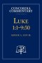Luke 1:1-9:50 - Concordia Commentary