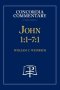John 1:1-7:1 - Concordia Commentary