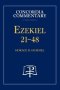 Ezekiel 21-48 - Concordia Commentary