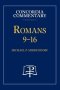 Romans 9-16 - Concordia Commentary