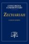 Zechariah - Concordia Commentary