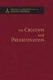 On Creation and Predestination - Theological Commonplaces