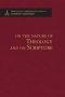 On the Nature of Theology and on Scripture - Theological Commonplaces - 2nd edition