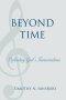 Beyond Time : Defending God's Transcendence