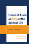 Francis of Assisi as Artist of the Spiritual Life: An Object Relations Theory Perspective