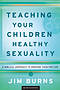 Teaching Your Children Healthy Sexuality