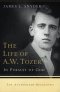 The Life of A.W. Tozer