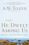 And He Dwelt Among Us