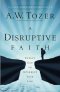 A Disruptive Faith