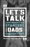Let's Talk: Conversation Starters for Dads and Daughters