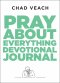 Pray about Everything Devotional Journal