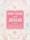 One Year with Jesus: A Weekly Devotional Journal for Middle School Girls