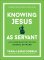 Knowing Jesus as Servant