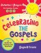 Celebrating the Gospels: Activities and Prayers for the Sundays of Cycles A, B, & C: A Guide for Parents and Teachers