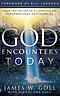 God Encounters Today: Your Invitation to a Lifestyle of Supernatural Experiences