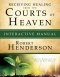 Releasing Healing from the Courts of Heaven Interactive Manu