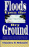 Floods Upon a Dry Ground
